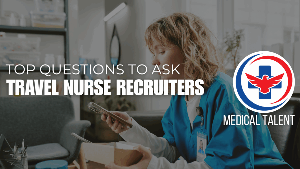 White Female Medsurg Travel RN on phone in blue scrubs with writing 'Top Questions to Ask Travel Nurse Agencies Before You Sign a Contract' over image with Medical Talent logo