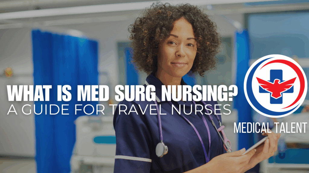 med surg tele nurse in navy scrubs in hospital facility, blog cover image with words 'what is med surg nursing? a guide for travel nurses' with medical talent logo next to it