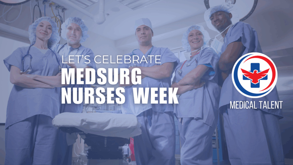 Get ready to celebrate medical surgical nurses week and med surg nurses day 2025