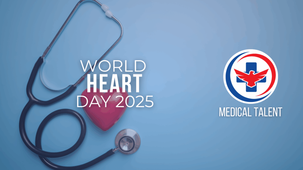 World Heart Day 2025: A Vital Reminder for Travel Nurses