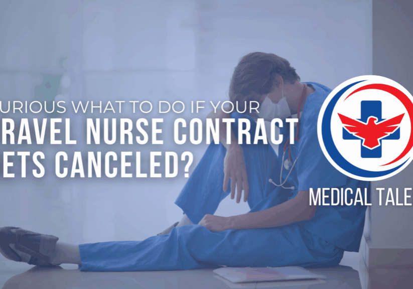 What to do if your travel nurse contract gets cancelled